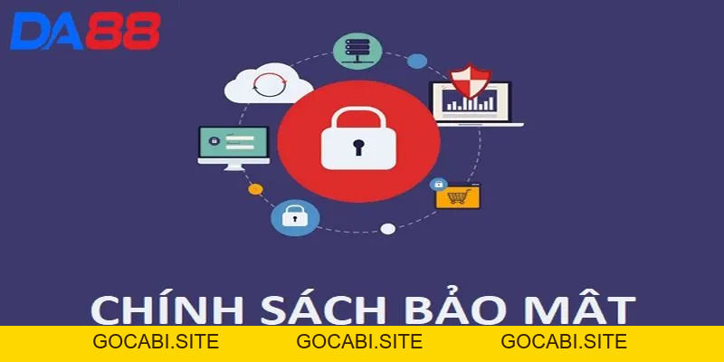 Chính sách bảo mật DA88 - Đảm bảo tuyệt đối quyền lợi - gocabi.site
