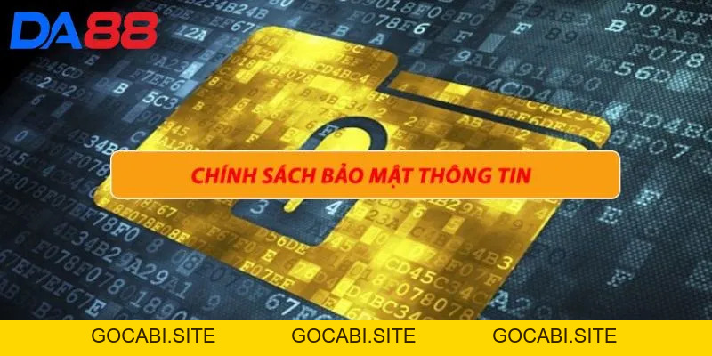 Chính sách bảo mật DA88 - Đảm bảo tuyệt đối quyền lợi - gocabi.site