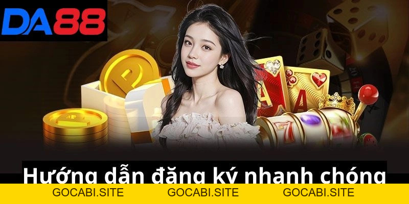 Đăng ký DA88 - Bước đầu tiên để trở thành cao thủ cá cược - gocabi.site
