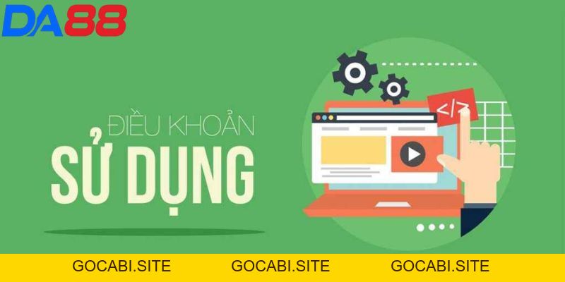 Điều khoản sử dụng DA88 - Nắm chắc luật để tránh các rủi ro - gocabi.site