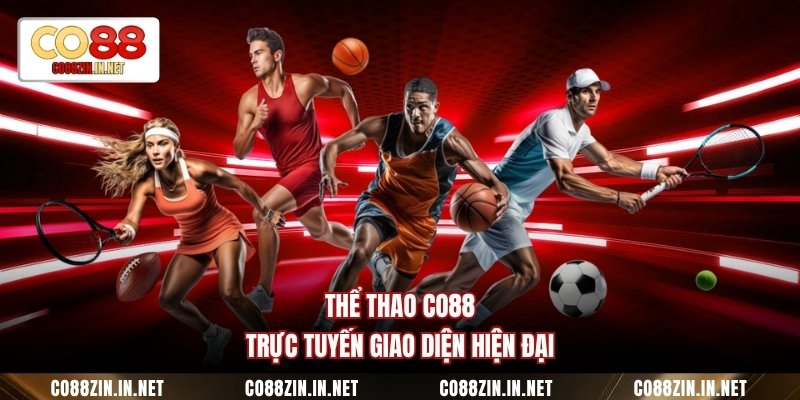 Thể Thao CO88 – Địa Chỉ Cá Cược Hiện Đại Cho Người Việt - gocabi.site