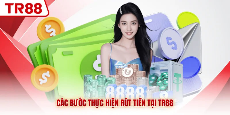 Rút Tiền TR88 - Thao Tác Siêu Tốc Chỉ Trong 5 Phút - gocabi.site