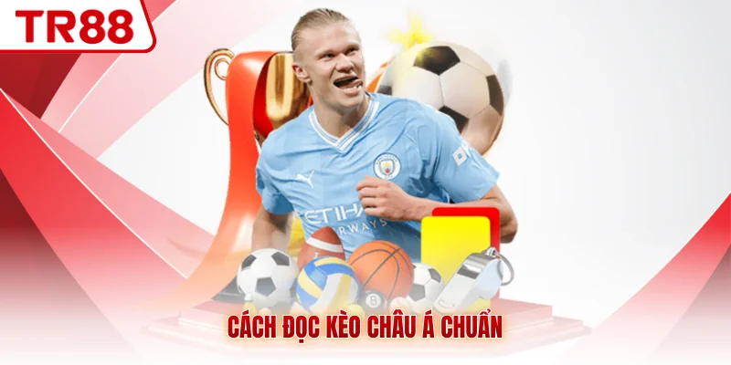 Kèo Châu Á TR88 - Tìm Hiểu Cách Chơi Chi Tiết Từ A-Z - gocabi.site